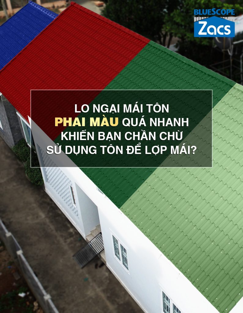 Bạn lo ngại với sự thay đổi màu sắc của tôn? Với lớp sơn thế hệ mới